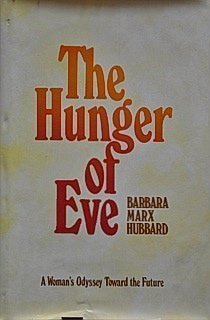 The Hunger of Eve: A Woman's Odyssey Toward the Future (Hardcover)