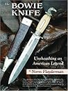 Bowie Knife: Unsheathing an American Legend