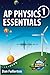 AP Physics 1 Essentials: An APlusPhysics Guide