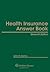 Health Insurance Answer Book, Eleventh Edition