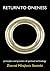 Return to Oneness:Principles and Practice of Spiritual Technology