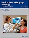 Medical Speech-Language Pathology: A Practitioner's Guide
