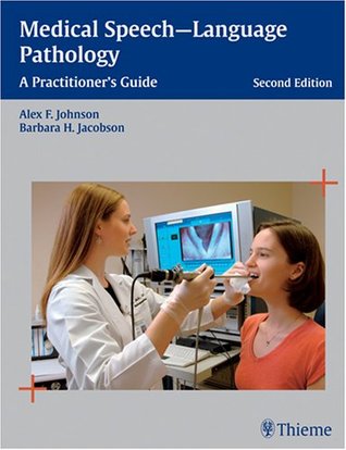 Medical Speech-Language Pathology: A Practitioner's Guide (Hardcover)