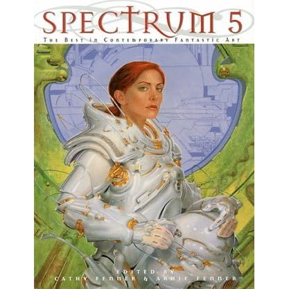 Spectrum 5 The Best In Contemporary Fantastic Art By Cathy Fenner contemporary fantastic art by cathy fenner