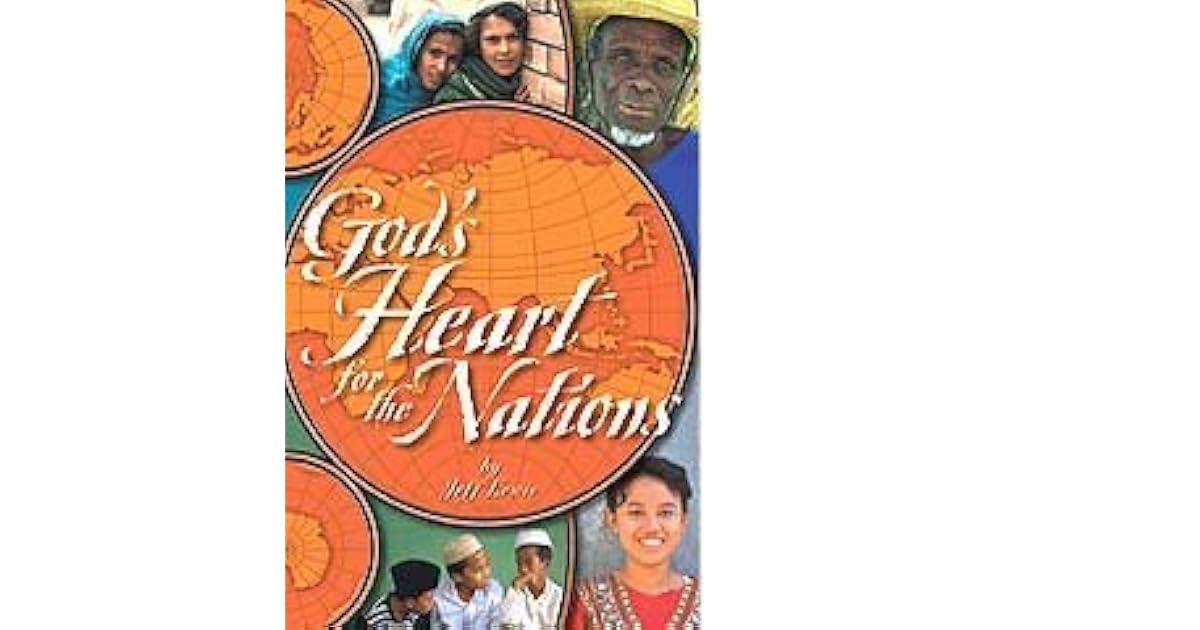 Gods Heart for the Nations by Jeff Lewis