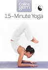15-Minute Yoga: A...