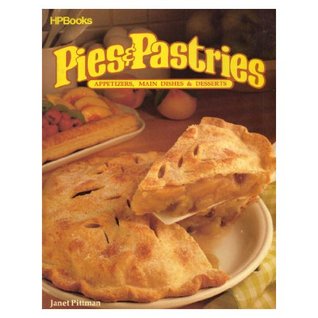 Pies and Pastries: Appetizers, Main Dishes & Desserts (Paperback)