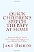 Quick Children's Speech Therapy At Home by Jane Bishop
