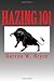 Hazing 101: How We Did It and Why We Did It