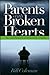 Parents with Broken Hearts by William L. Coleman Parents with Broken Hearts by William L. Coleman