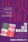 Hearts on Fire: The Tao of Meditation, the Birth of Quantum Psychology