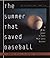 The Summer That Saved Baseball by Brad Null