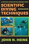 Scientific Diving Techniques: A Practical Guide for the Research Diver, 2nd Edition