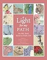 A Light for My Path: An ABC Book Based on Psalm 119 A Light for My Path: An ABC Book Based on Psalm 119