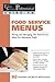 The Food Service Professionals Guide To: Food Service Menus: Food Service Menus: Pricing and Managing the Food Service Menu for Maximum Profit
