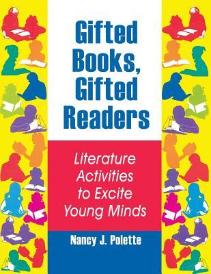 Gifted Books, Gifted Readers: Literature Activities to Excite Young Minds