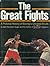 The Great Fights by Bert Randolph Sugar