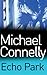 Echo Park by Michael Connolly