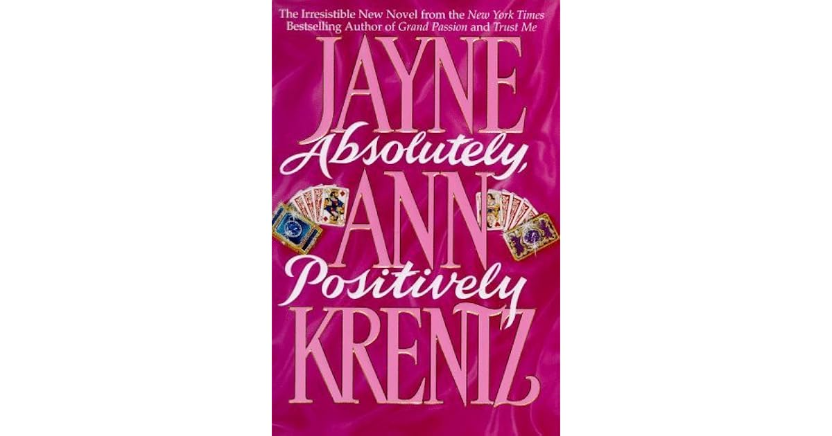 Absolutely, Positively by Jayne Ann Krentz