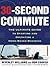 The 30 Second Commute