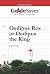 GradeSaver (tm) ClassicNotes Oedipus Rex or Oedipus the King: Study Guide