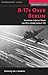 B-17s Over Berlin: Personal...