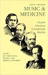Music and Medicine: Chopin, Smetana, Tchaikovsky, Mahler : Notes on Their Lives, Works, and Medical Histories (3) Music and Medicine: Chopin, Smetana, Tchaikovsky, Mahler : Notes on Their Lives, Works, and Medical Histories (3)