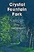 CRYSTAL FOUNTAIN PARK:The S...