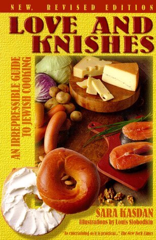 Love and Knishes: An Irrepressible Guide to Jewish Cooking (Paperback)
