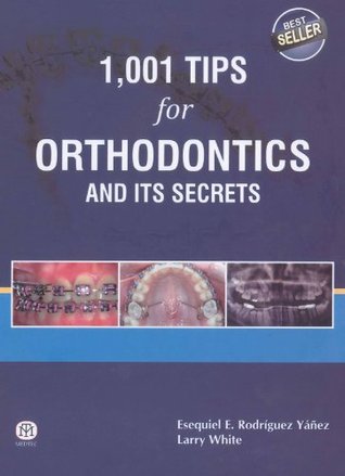 1,001 Tips for Orthodontics and its Secrets (Hardcover)