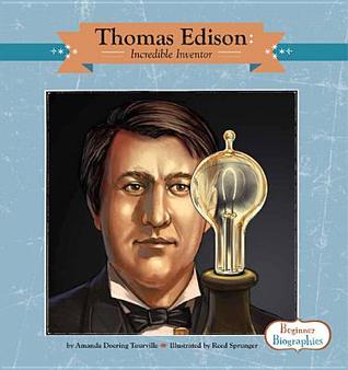 Thomas Edison: Incredible Inventor (Beginner Biographies)