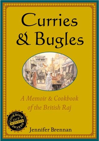 Curries & Bugles: A Memoir & Cookbook of the British Raj (Paperback)