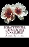 Schattenherz - Fesseln der Dunkelheit by Anna  Winter