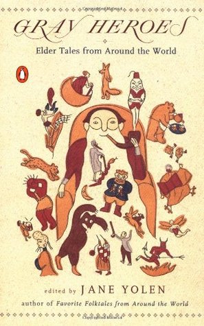 Gray Heroes: Elder Tales from Around the World (Paperback)