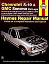 CHEVROLET S10 and GMC Sonoma Pick-ups, 1994 thru 2001 (Haynes Automotive Repair Manual, 24071) CHEVROLET S10 and GMC Sonoma Pick-ups, 1994 thru 2001 (Haynes Automotive Repair Manual, 24071)