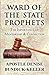 Ward of the State Prophets by Apostle Denise Bundick-Keller