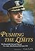 Pushing the Limits: The Remarkable Life and Times of Vice Adm. Allan Rockwell McCann, USN