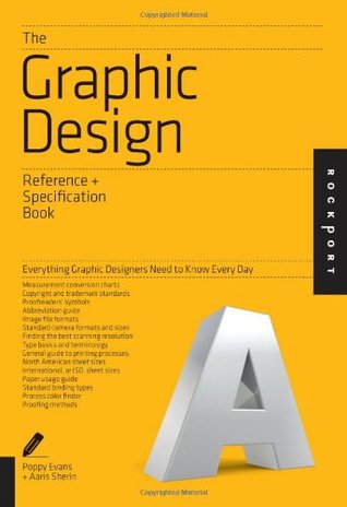 The Graphic Design Reference & Specification Book: Everything Graphic Designers Need to Know Every Day (Paperback)