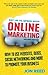 Get Up to Speed with Online Marketing: How to use websites, blogs, social networking and much more