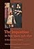 The Inquisition in New Spain, 1536–1820 by John F. Chuchiak IV