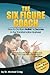 The Six Figure Coach: How to Go From Nuthin' to Success in the Transformation Business!