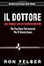Il Dottore: The Double Life...