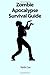 Zombie Apocalypse Survival Guide