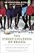 The Street Children of Brazil: One Woman's Remarkable Story