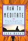 How To Meditate: A Step-by-Step Guide to the Art and Science of Meditation [ILLUSTRATED]