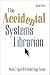 The Accidental Systems Librarian