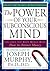 The Power of Your Subconscious Mind by Joseph Murphy