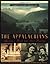 The Appalachians: America's First and Last Frontier