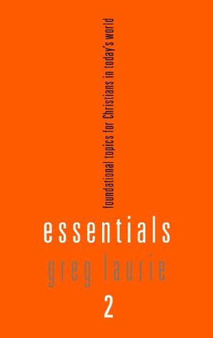 Essentials 2 Foundational Topics for Christians in Today's World