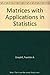 Matrices With Applications in Statistics by Franklin A. Graybill